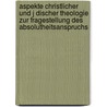 Aspekte Christlicher Und J Discher Theologie Zur Fragestellung Des Absolutheitsanspruchs door Martin R. Diger