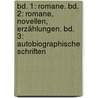 Bd. 1: Romane. Bd. 2: Romane, Novellen, Erzählungen. Bd. 3: Autobiographische Schriften door Dieter Wellershoff