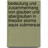 Bedeutung Und Zusammenhang Von Glauben Und Aberglauben In Theodor Storms Aquis Submersus by Mustafa -Gli