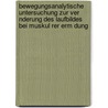 Bewegungsanalytische Untersuchung Zur Ver Nderung Des Laufbildes Bei Muskul Rer Erm Dung by Jan H. Mke