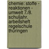 Chemie: Stoffe - Reaktionen - Umwelt 7./8. Schuljahr. Arbeitsheft Regelschule Thüringen door Volkmar Dietrich