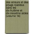 Des Erreurs Et Des Prjugs Rpandus Dans Les Dix-Huitime Et Dix-Neuvime Sicles (Volume 14)