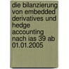 Die Bilanzierung Von Embedded Derivatives Und Hedge Accounting Nach Ias 39 Ab 01.01.2005 door Christian Schröder