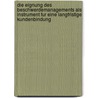 Die Eignung Des Beschwerdemanagements Als Instrument Fur Eine Langfristige Kundenbindung by Anne Vogel