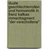 Duale Geschlechterrollen Und Homoerotik In Franz Kafkas Romanfragment "Der Verschollene" door Alexandra Oswald