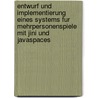 Entwurf Und Implementierung Eines Systems Fur Mehrpersonenspiele Mit Jini Und Javaspaces door Dirk Hen