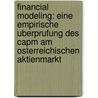 Financial Modeling: Eine Empirische Uberprufung Des Capm Am Osterreichischen Aktienmarkt door Rudi Oberdorfer