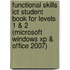 Functional Skills Ict Student Book For Levels 1 & 2 (Microsoft Windows Xp & Office 2007)