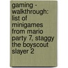 Gaming - Walkthrough: List Of Minigames From Mario Party 7, Staggy The Boyscout Slayer 2 door Source Wikia