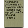 Heinemann Active Maths - Beyond Number - Second Level -- Pupil Book 5 - Time And Measure door Steven Mills