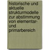 Historische Und Aktuelle Strukturmodelle Zur Abstimmung Von Elementar- Und Primarbereich door Silke Lauterbach