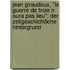 Jean Giraudoux, "La Guerre De Troie N Aura Pas Lieu": Der Zeitgeschichtliche Hintergrund