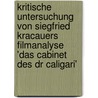 Kritische Untersuchung Von Siegfried Kracauers Filmanalyse 'Das Cabinet Des Dr Caligari' door Nicole Erksmeier