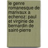 Le Genre Romanesque De Marivaux A Echenoz: Paul Et Virginie De Bernardin De Saint-Pierre by Antje Adams