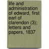 Life And Administration Of Edward, First Earl Of Clarendon (3); Letters And Papers, 1837 by Thomas Henry Lister