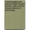 Masteringa&P With Pearson Etext Student Access Code Card For Visual Anatomy & Physiology door William C. Ober