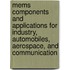 Mems Components And Applications For Industry, Automobiles, Aerospace, And Communication