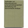 Methoden Zur Bilanzierung Von Unternehmenserwerben - Darstellung Und Okonomische Analyse by Johannes Korten