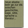 Neue Alsatia: Beitr Ge Zur Els Ssischen Geschichte, Sage, Sitte, Sprache U. Literatur... door August St Ber