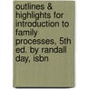 Outlines & Highlights For Introduction To Family Processes, 5th Ed. By Randall Day, Isbn door Randall Day
