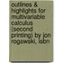 Outlines & Highlights For Multivariable Calculus (Second Printing) By Jon Rogawski, Isbn