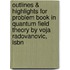 Outlines & Highlights For Problem Book In Quantum Field Theory By Voja Radovanovic, Isbn