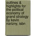Outlines & Highlights For The Political Economy Of Grand Strategy By Kevin Narizny, Isbn