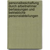 Personalbeschaffung Durch Arbeitnehmer Berlassungen Und Betriebliche Personalabteilungen door Dennis Budinger