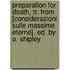 Preparation For Death, Tr. From [Considerazioni Sulle Massime Eterne]. Ed. By O. Shipley