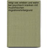 Religi Ses Erleben Und Wahn Bei Psychisch Kranken Mit Muslimischen Migrationshintergrund by Inga Winkel