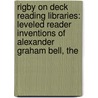 Rigby On Deck Reading Libraries: Leveled Reader Inventions Of Alexander Graham Bell, The door Rigby