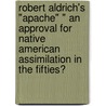 Robert Aldrich's "Apache" " An Approval For Native American Assimilation In The Fifties? door Moritz Tonk