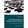 Routing Protocols For Mobile Ad Hoc Networks - Classification, Evaluation And Challenges by Daniel Lang