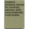 Student's Solutions Manual For University Calculus, Early Transcendentals, Multivariable door Maurice D. Weir