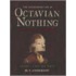 The Astonishing Life Of Octavian Nothing, Traitor To The Nation: Volume 1, The Pox Party