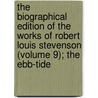 The Biographical Edition Of The Works Of Robert Louis Stevenson (Volume 9); The Ebb-Tide door Robert Louis Stevension