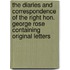The Diaries And Correspondence Of The Right Hon. George Rose Containing Original Letters