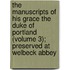 The Manuscripts Of His Grace The Duke Of Portland (Volume 3); Preserved At Welbeck Abbey