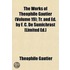 The Works Of Th Ophile Gautier Volume 19; Captain Francasse. Pt. 3. My Private Menagerie