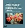 Transactions Of The Historic Society Of Lancashire And Cheshire For The Year (Volume 40) by Historic Society of Cheshire