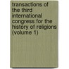 Transactions Of The Third International Congress For The History Of Religions (Volume 1) by Percy Stafford Allen