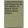 Unterrichtseinheit: Beeinflussung Der Hcl-Addition An Alkene Durch Elektronische Effekte by Steffen Nohrbass