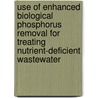 Use Of Enhanced Biological Phosphorus Removal For Treating Nutrient-Deficient Wastewater door W.F. Harper Jr