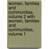 Women, Families And Communities, Volume 2 With Women, Families And Communities, Volume 1 door University Nancy A. Hewitt