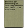 Zweifel An Der Zweifellosigkeit - Bedeutungsebenen In Franz Kafkas "In Der Strafkolonie" door Marcel Schaefer