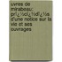 Uvres De Mirabeau: Prï¿½Cï¿½Dï¿½S D'Une Notice Sur La Vie Et Ses Ouvrages
