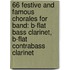 66 Festive And Famous Chorales For Band: B-Flat Bass Clarinet, B-Flat Contrabass Clarinet