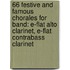 66 Festive And Famous Chorales For Band: E-Flat Alto Clarinet, E-Flat Contrabass Clarinet