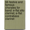 66 Festive And Famous Chorales For Band: E-Flat Alto Clarinet, E-Flat Contrabass Clarinet door Frank Erickson