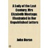 A Lady Of The Last Century, Mrs Elizabeth Montagu; Illustrated In Her Unpublished Letters